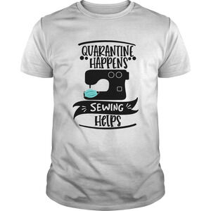 Quarantine Happens Sewing Helps Mask Covid19 Shirt 1
